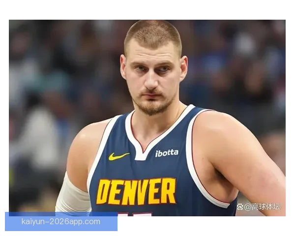 NBA官宣周最佳球员：约基奇与塔图姆当选 东契奇哈登申京等球星获提名
